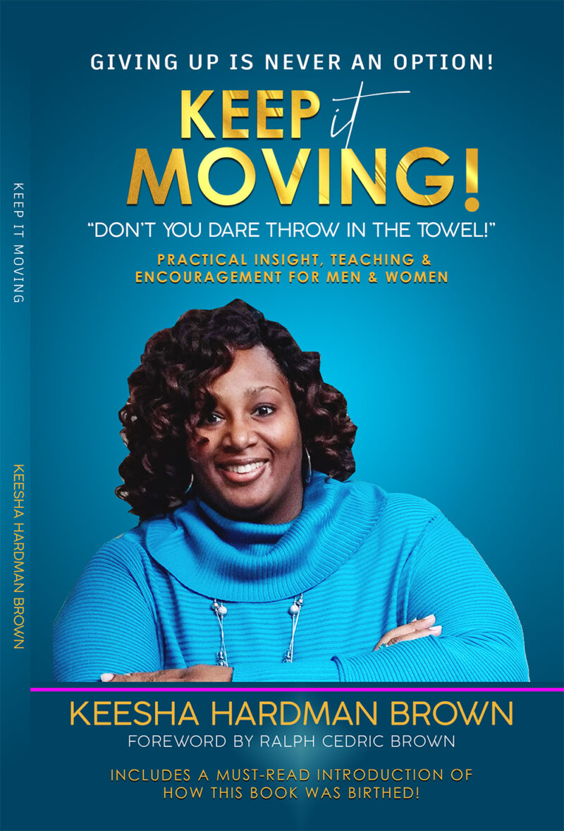 KEEP IT MOVING!