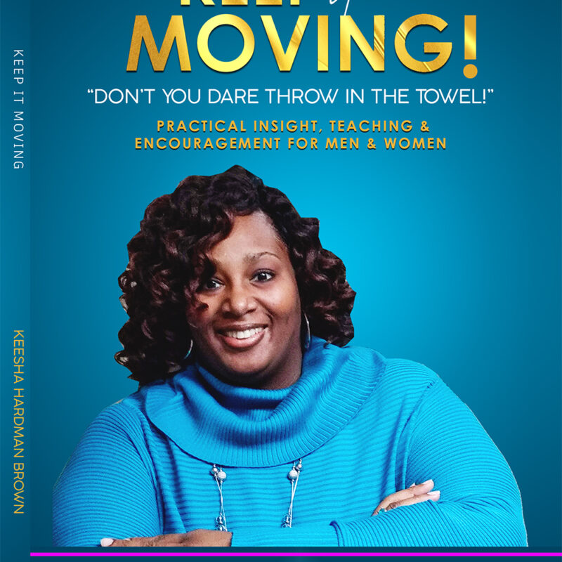KEEP IT MOVING!